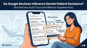 Why Patients Read Reviews Before Choosing a Dentist